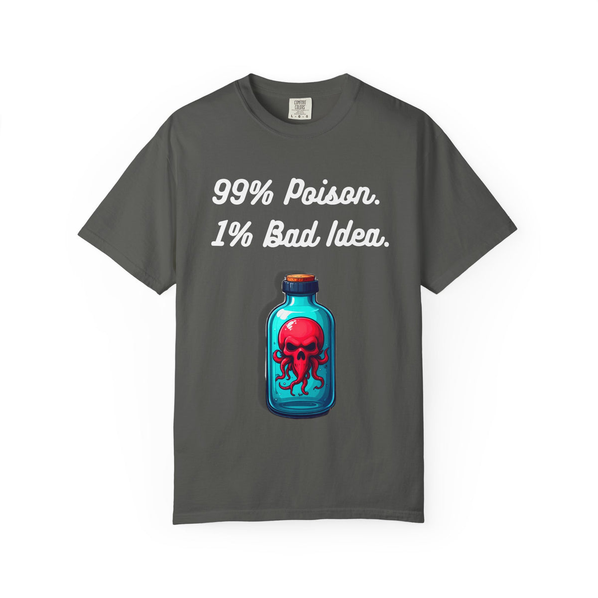 99% Poison 1% Bad Idea Graphic Tee