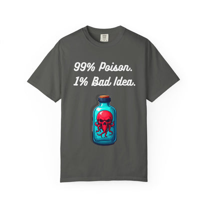 99% Poison 1% Bad Idea Graphic Tee