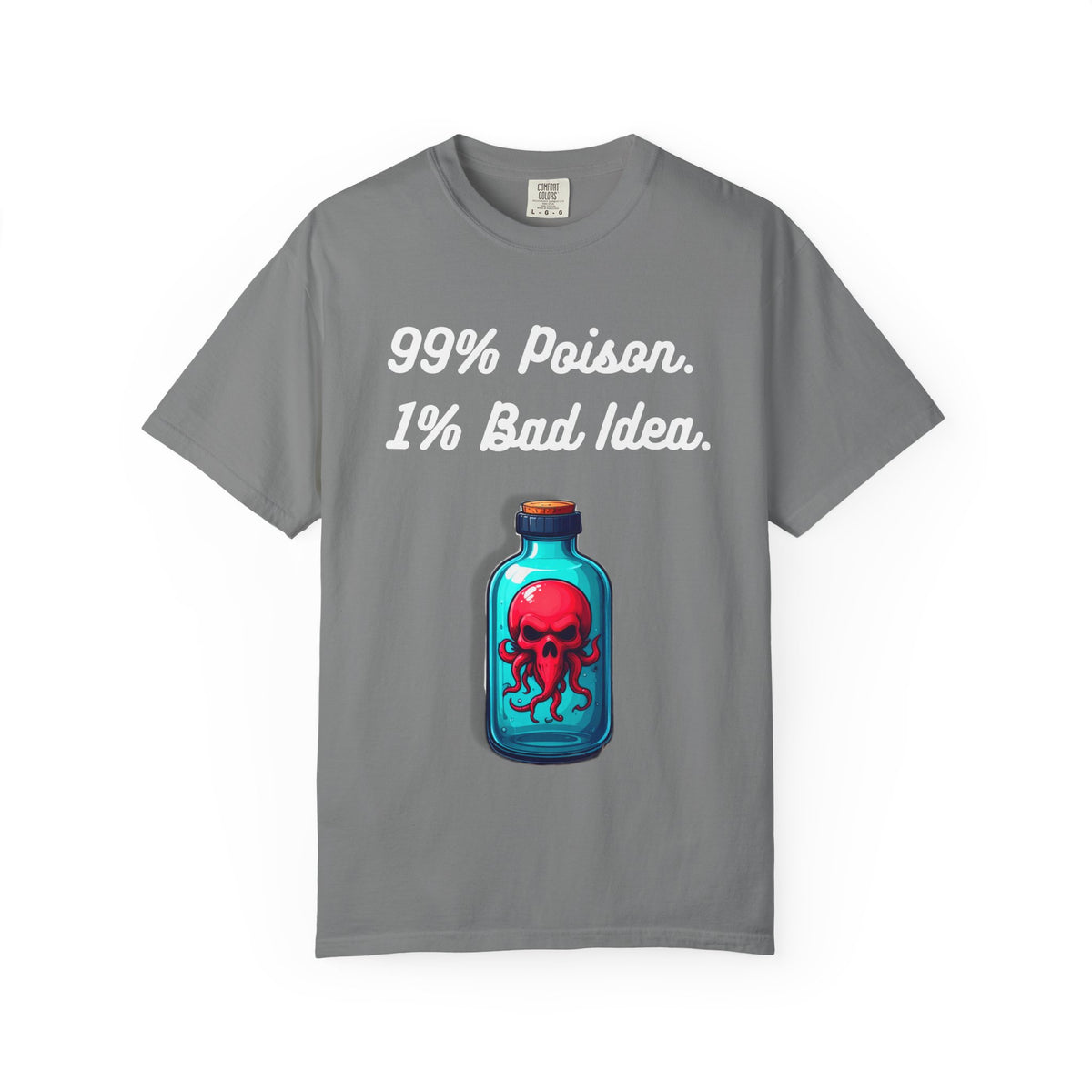 99% Poison 1% Bad Idea Graphic Tee