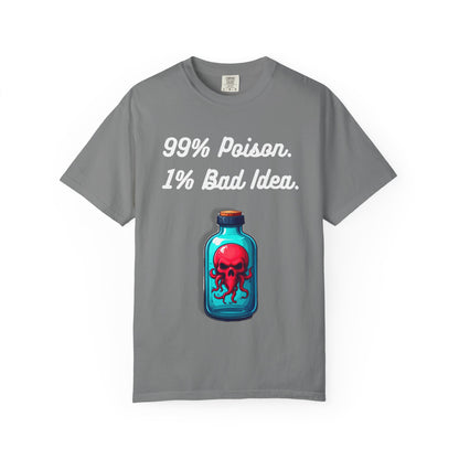 99% Poison 1% Bad Idea Graphic Tee
