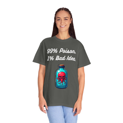 99% Poison 1% Bad Idea Graphic Tee