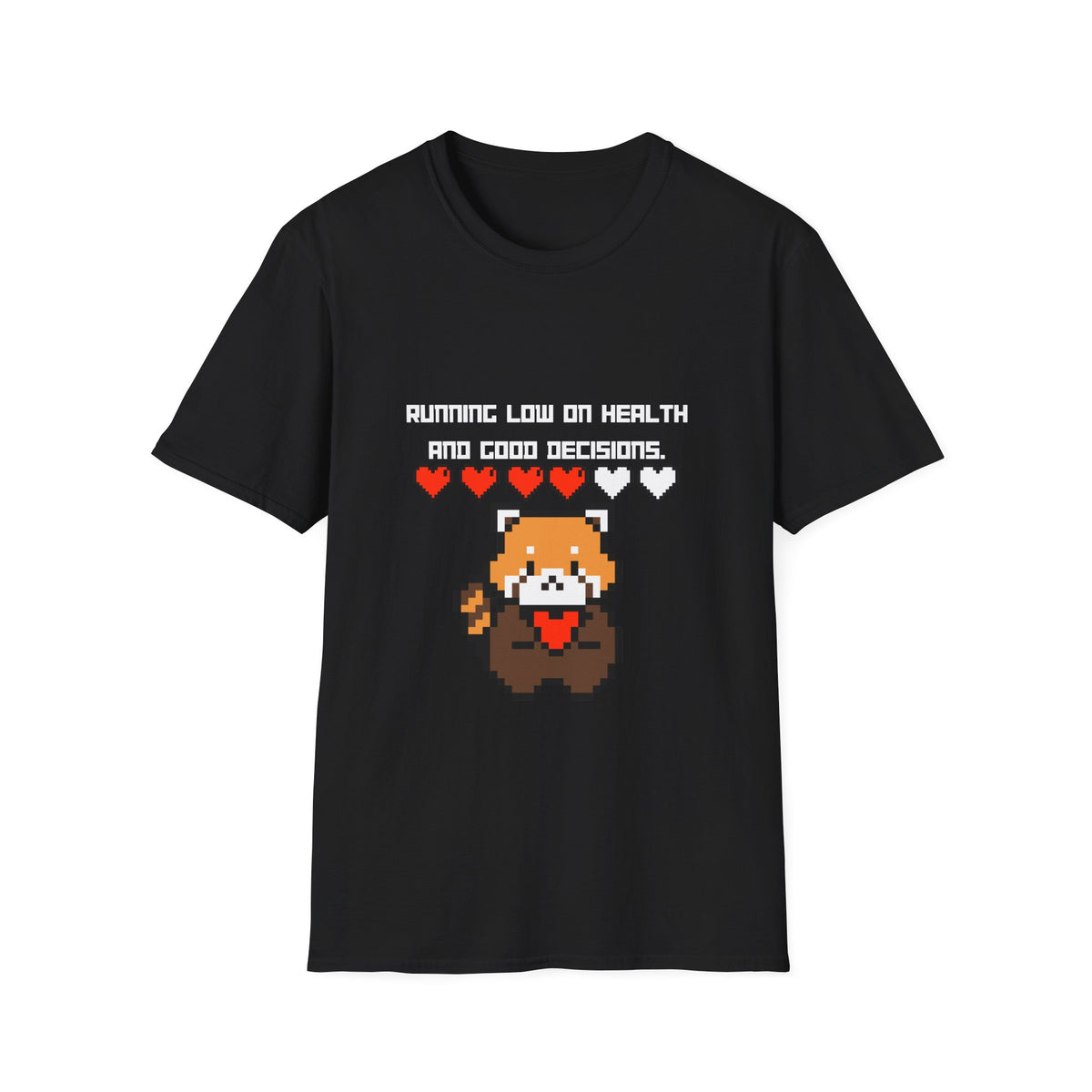Gaming Red Panda T‑Shirt — "Running Low on Health and Good Decisions"