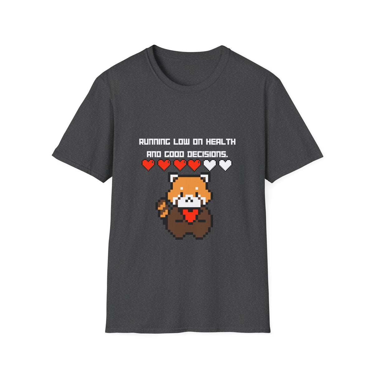 Gaming Red Panda T‑Shirt — "Running Low on Health and Good Decisions"