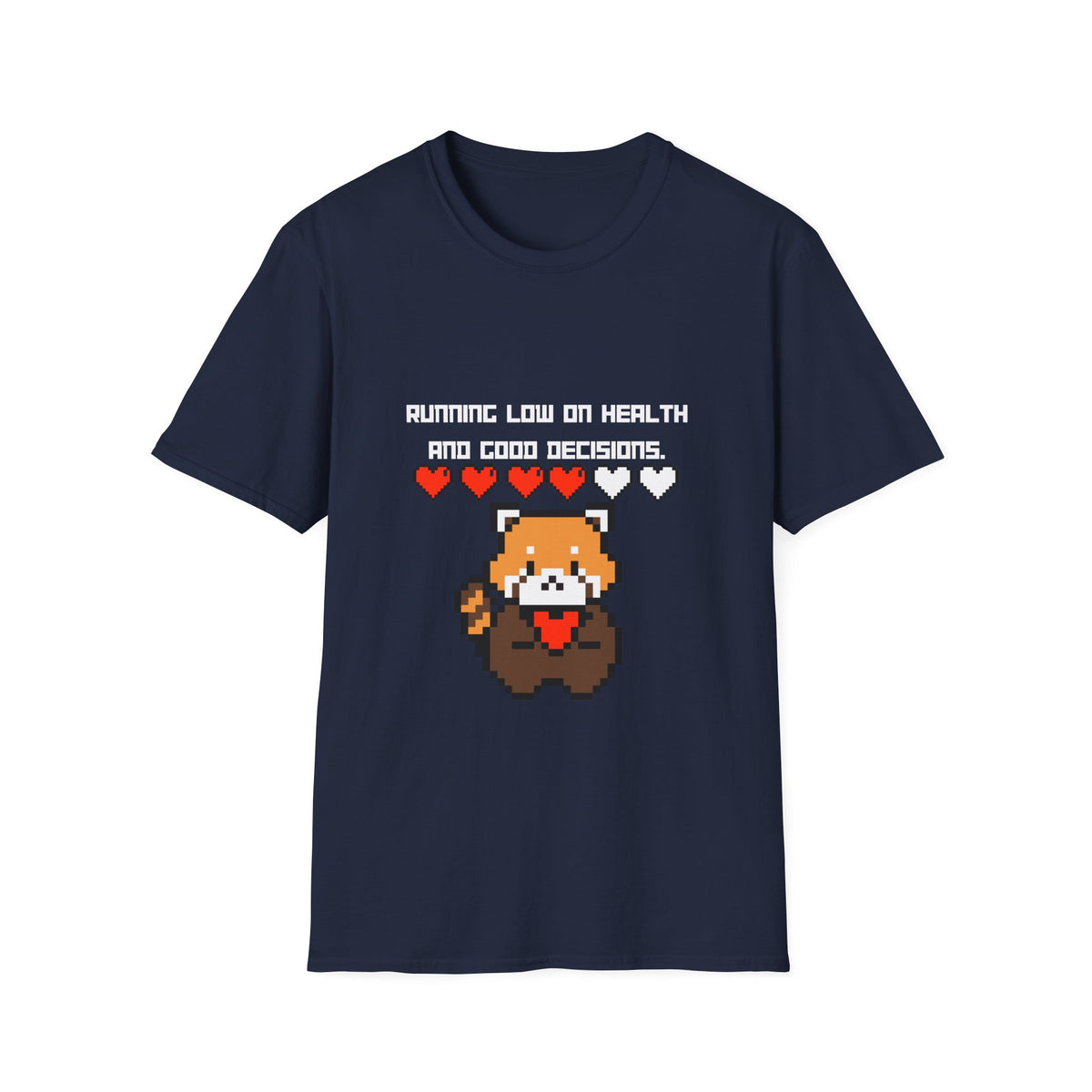 Gaming Red Panda T‑Shirt — "Running Low on Health and Good Decisions"